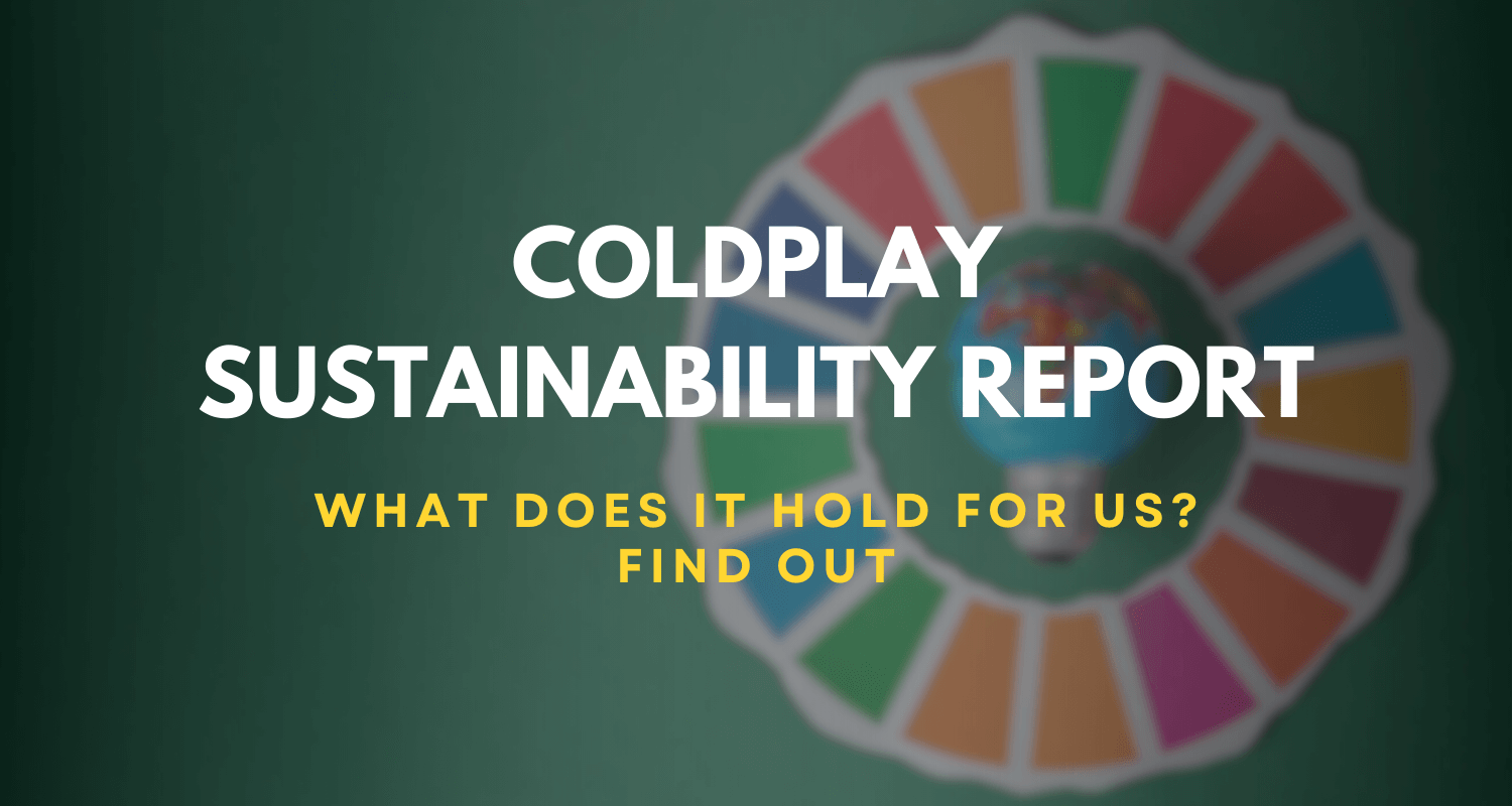 The image by sustainable spark is related to a recent blog on coldplay sustainabilility report. It focuses on talking about activities that can be adopted upon inspiration from their work.